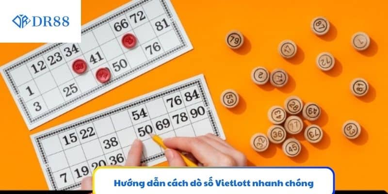 Hướng dẫn cách dò số Vietlott nhanh chóng