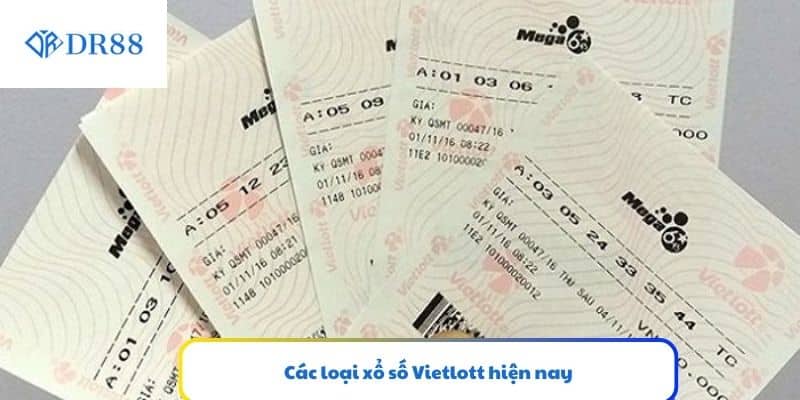 Các loại xổ số Vietlott hiện nay