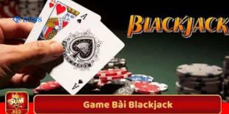 Cách chơi Blackjack