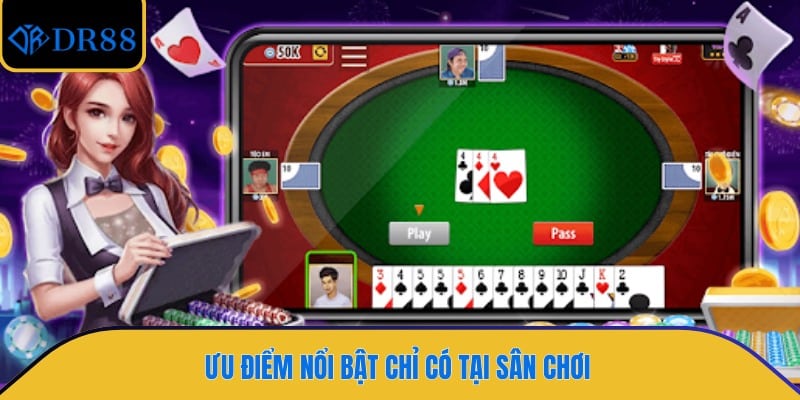 Ưu điểm nổi bật chỉ có tại sân chơi